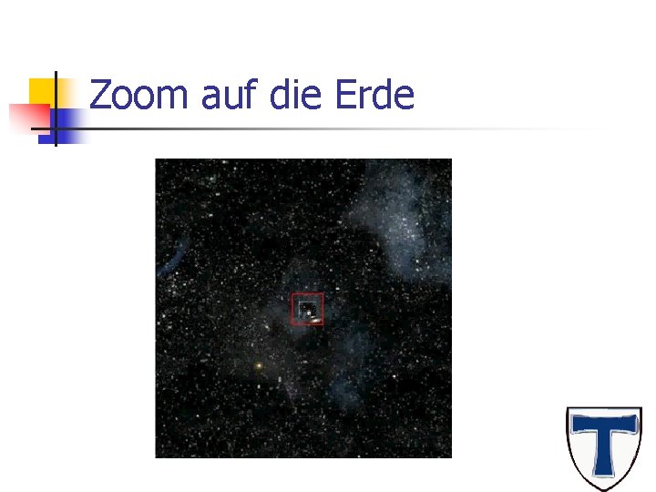 Zoom auf die Erde 