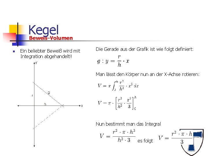 Kegel Beweis-Volumen n Ein beliebter Beweiß wird mit Integration abgehandelt!! Die Gerade aus der