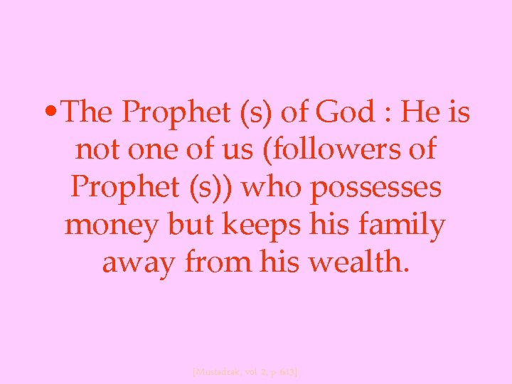  • The Prophet (s) of God : He is not one of us