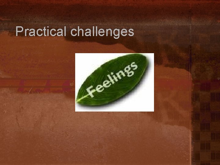 Practical challenges 