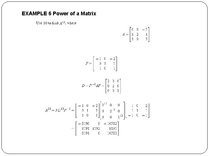 EXAMPLE 6 Power of a Matrix 