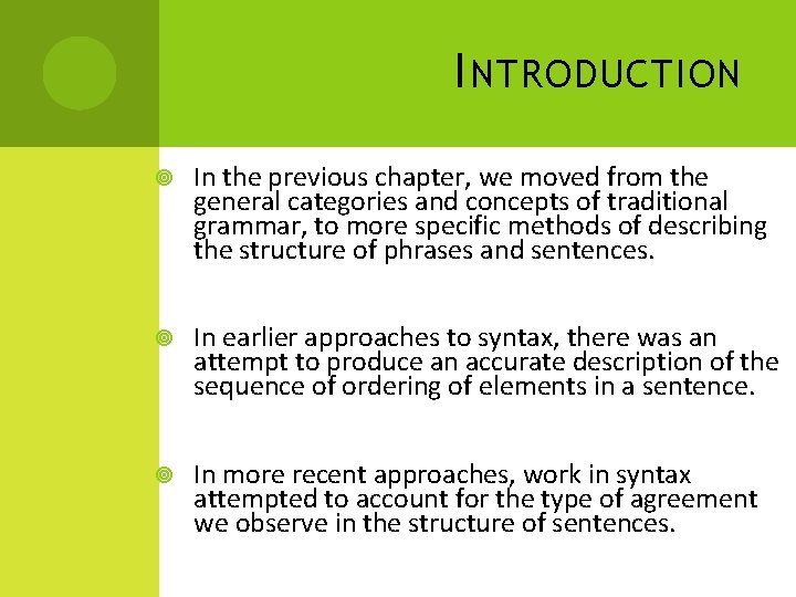I NTRODUCTION In the previous chapter, we moved from the general categories and concepts