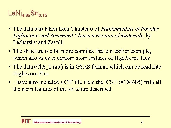 La. Ni 4. 85 Sn 0. 15 • The data was taken from Chapter