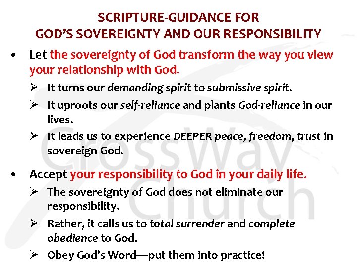 SCRIPTURE-GUIDANCE FOR GOD’S SOVEREIGNTY AND OUR RESPONSIBILITY • Let the sovereignty of God transform