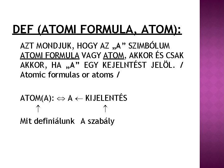DEF (ATOMI FORMULA, ATOM): AZT MONDJUK, HOGY AZ „A” SZIMBÓLUM ATOMI FORMULA VAGY ATOM,
