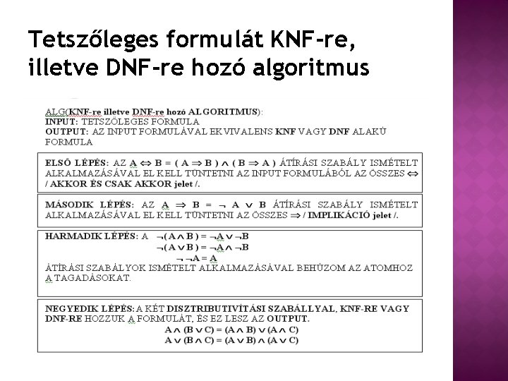 Tetszőleges formulát KNF-re, illetve DNF-re hozó algoritmus 