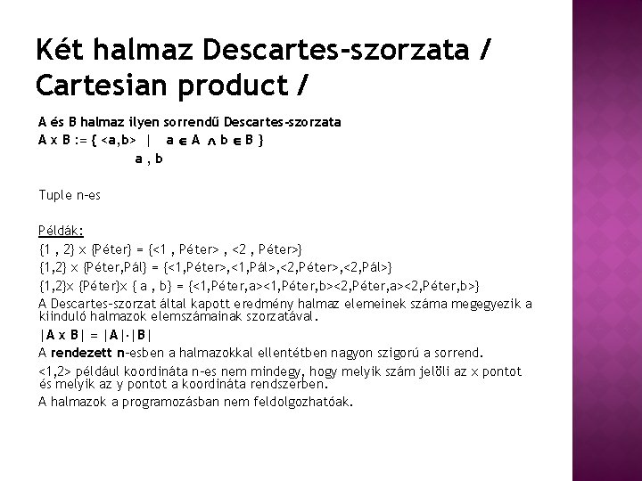 Két halmaz Descartes-szorzata / Cartesian product / A és B halmaz ilyen sorrendű Descartes-szorzata