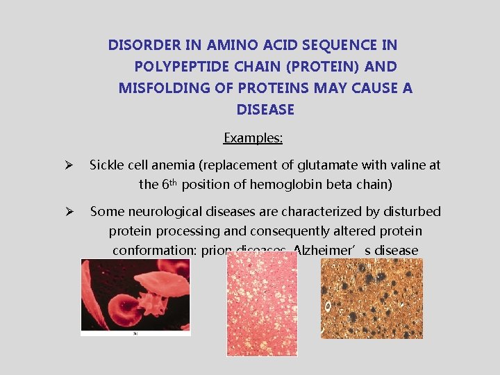 DISORDER IN AMINO ACID SEQUENCE IN POLYPEPTIDE CHAIN (PROTEIN) AND MISFOLDING OF PROTEINS MAY