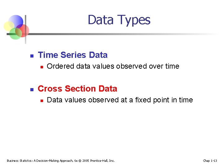 Data Types n Time Series Data n n Ordered data values observed over time