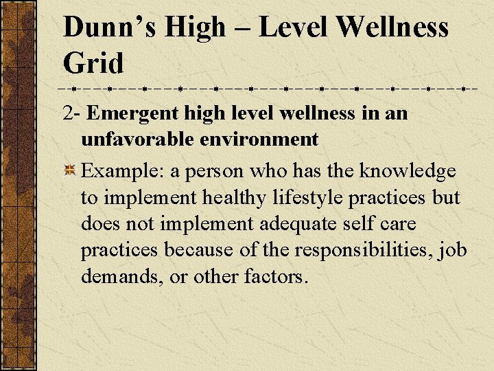 Dunn’s High – Level Wellness Grid 2 - Emergent high level wellness in an
