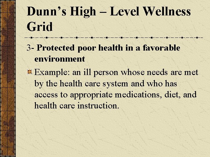 Dunn’s High – Level Wellness Grid 3 - Protected poor health in a favorable