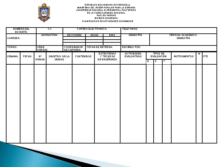 REPÚBLICA BOLIVARIANA DE VENEZUELA MINISTERIO DEL PODER POPULAR PARA LA DEFENSA UNIVERSIDAD NACIONAL EXPERIMENTAL