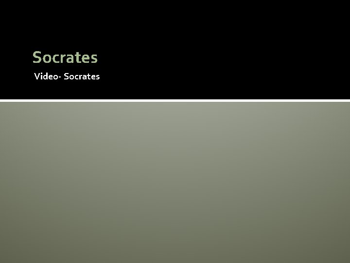 Socrates Video- Socrates 