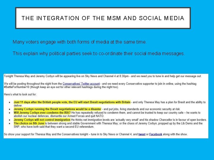 THE INTEGRATION OF THE MSM AND SOCIAL MEDIA Many voters engage with both forms