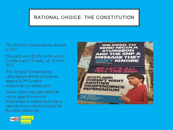 RATIONAL CHOICE: THE CONSTITUTION The Scottish Conservatives did well in 2017. The party won