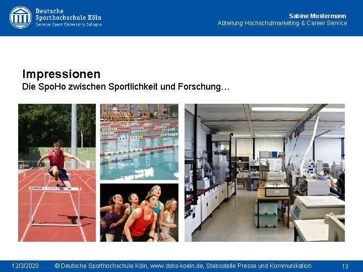 Sabine Mustermann Abteilung Hochschulmarketing & Career Service Impressionen Die Spo. Ho zwischen Sportlichkeit und