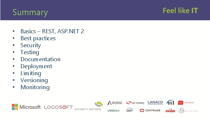 Summary • • • Basics – REST, ASP. NET 2 Best practices Security Testing