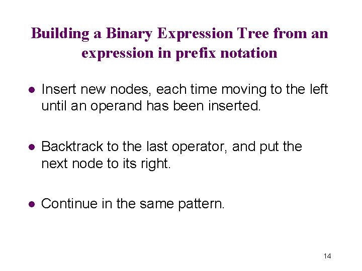 Building a Binary Expression Tree from an expression in prefix notation l Insert new