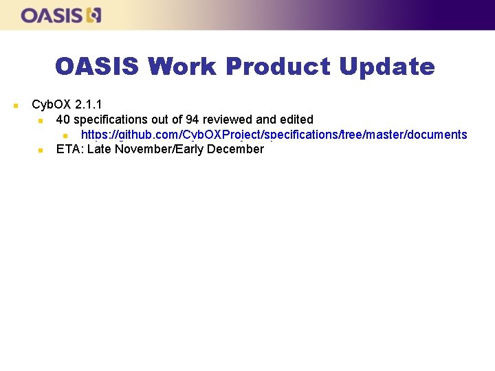 OASIS Work Product Update Cyb. OX 2. 1. 1 40 specifications out of 94