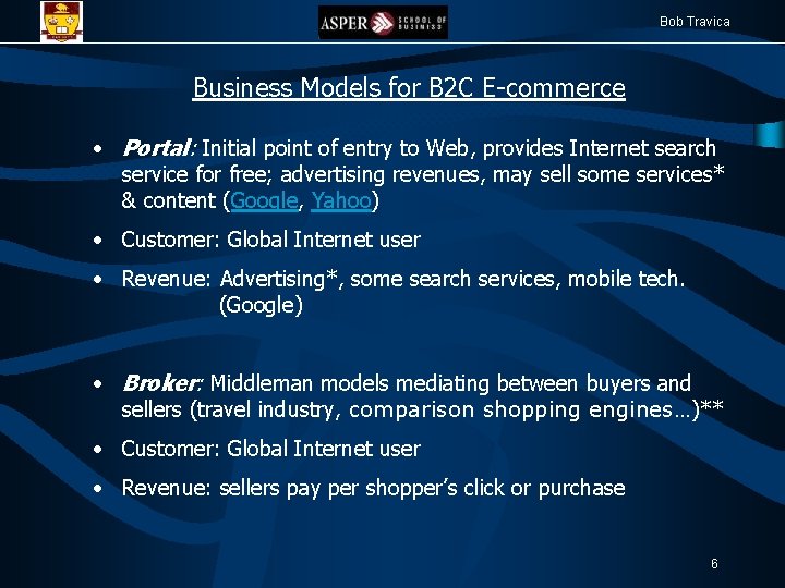 Bob Travica Business Models for B 2 C E-commerce • Portal: Initial point of