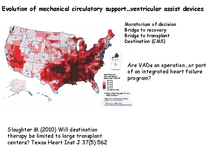 Evolution of mechanical circulatory support…ventricular assist devices Moratorium of decision Bridge to recovery Bridge