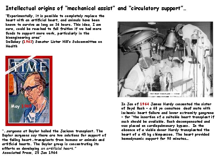 Intellectual origins of “mechanical assist” and “circulatory support”… “Experimentally, it is possible to completely