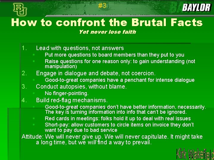 #3 How to confront the Brutal Facts Yet never lose faith 1. Lead with