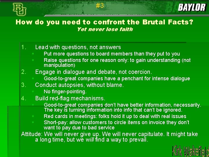 #3 How do you need to confront the Brutal Facts? Yet never lose faith