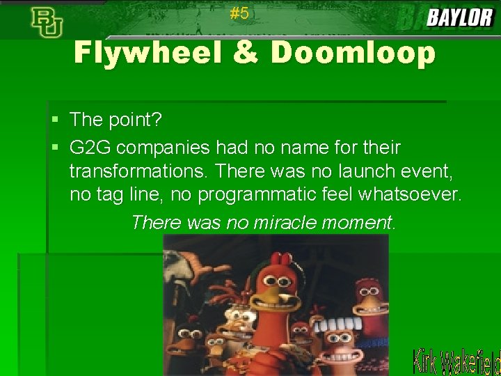 #5 Flywheel & Doomloop § The point? § G 2 G companies had no