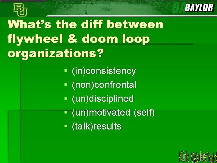 What’s the diff between flywheel & doom loop organizations? § § § (in)consistency (non)confrontal