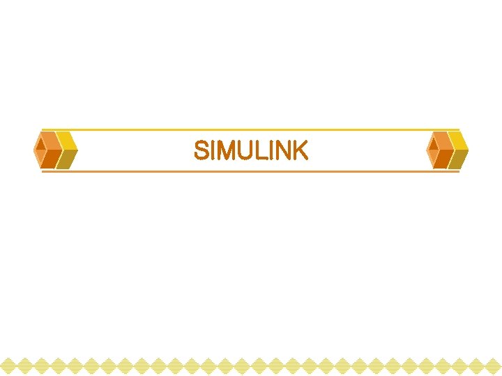 SIMULINK 
