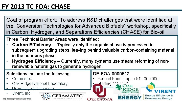 FY 2013 TC FOA: CHASE Goal of program effort: To address R&D challenges that