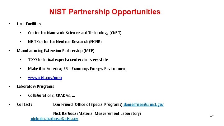 NIST Partnership Opportunities • • • User Facilities • Center for Nanoscale Science and