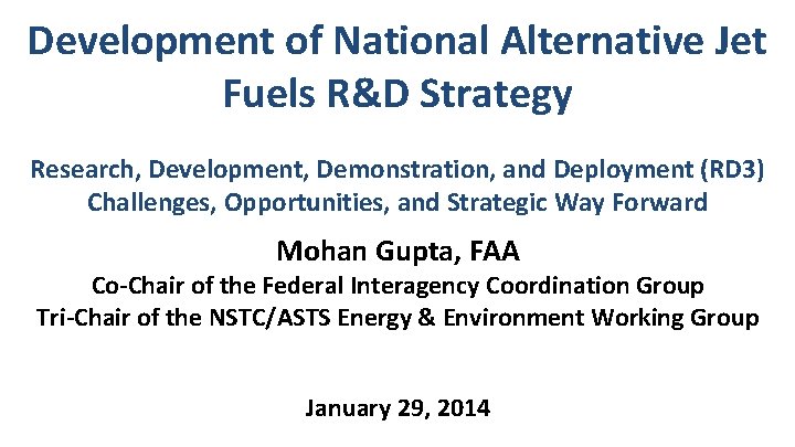 Development of National Alternative Jet Fuels R&D Strategy Research, Development, Demonstration, and Deployment (RD