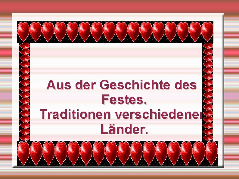 Aus der Geschichte des Festes. Traditionen verschiedener Länder. 