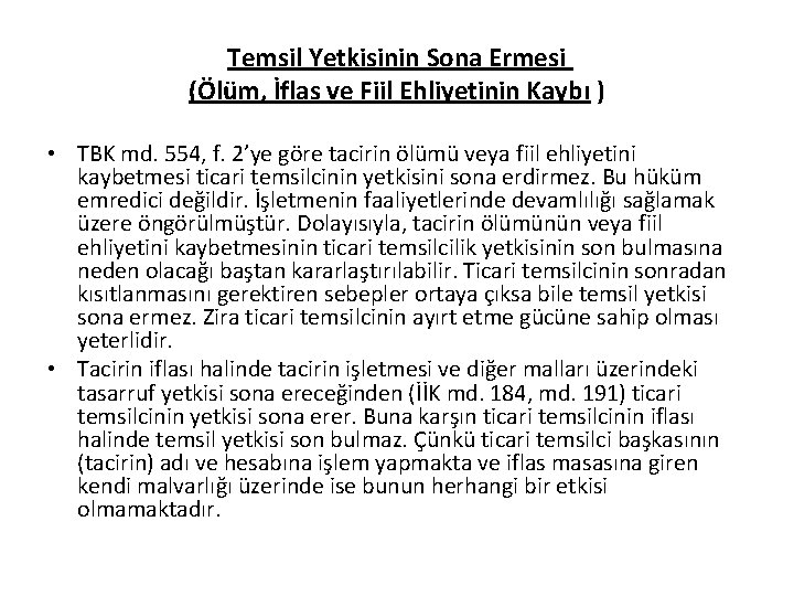 Temsil Yetkisinin Sona Ermesi (Ölüm, İflas ve Fiil Ehliyetinin Kaybı ) • TBK md.