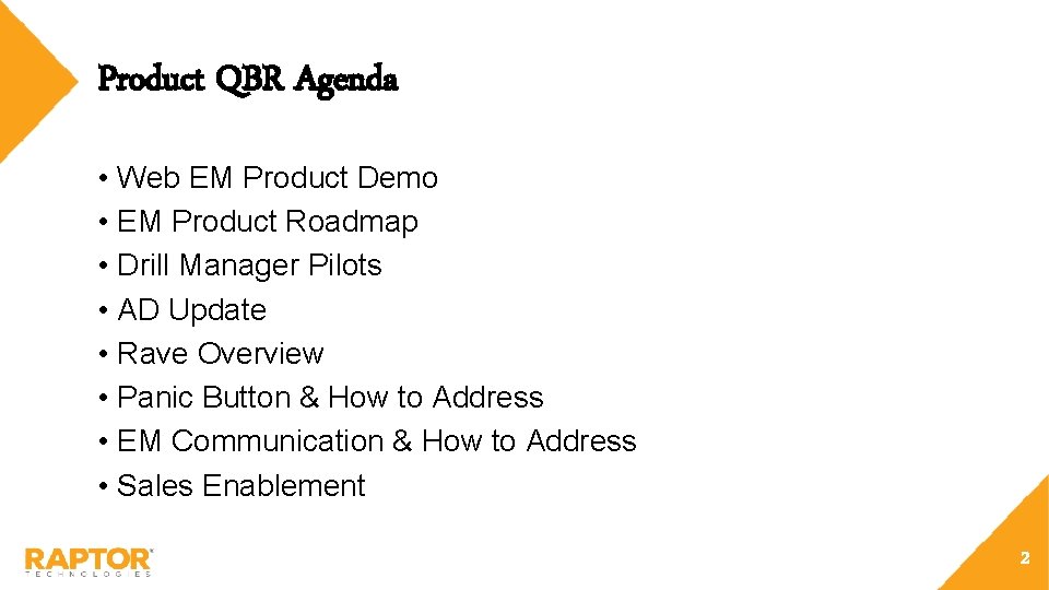 Product QBR Agenda • Web EM Product Demo • EM Product Roadmap • Drill