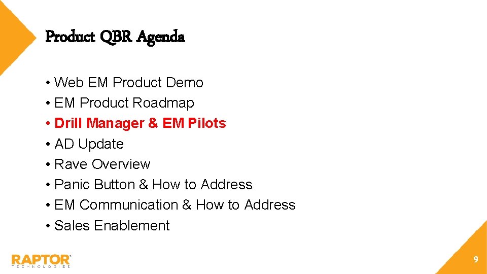 Product QBR Agenda • Web EM Product Demo • EM Product Roadmap • Drill