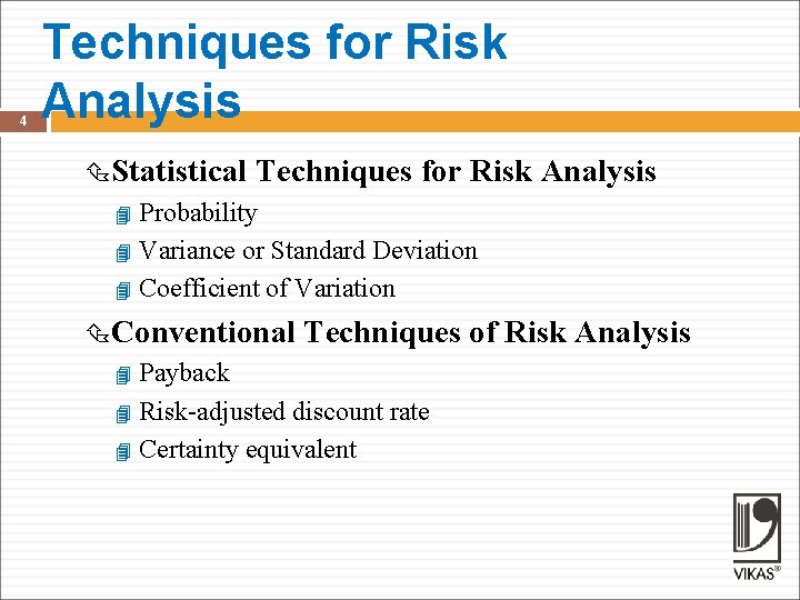 4 Techniques for Risk Analysis Statistical Techniques for Risk Probability Variance or Standard Deviation