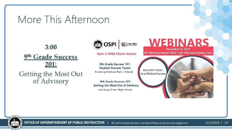 More This Afternoon 3: 00 9 th Grade Success 201: Getting the Most Out