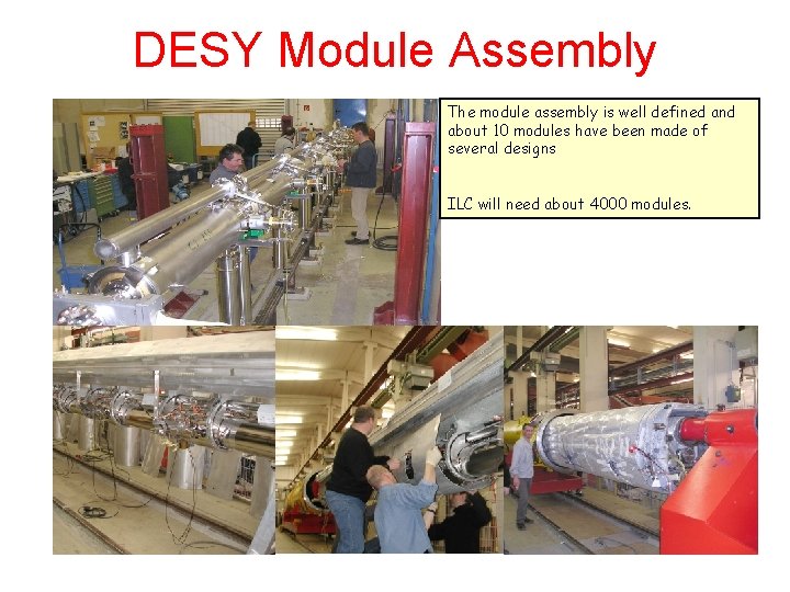 DESY Module Assembly The module assembly is well defined and about 10 modules have