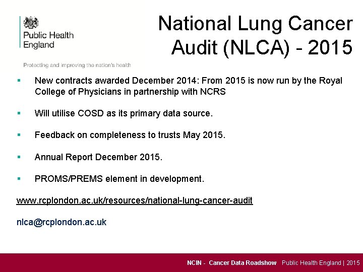 National Lung Cancer Audit (NLCA) - 2015 § New contracts awarded December 2014: From