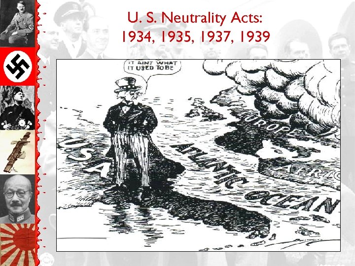 U. S. Neutrality Acts: 1934, 1935, 1937, 1939 
