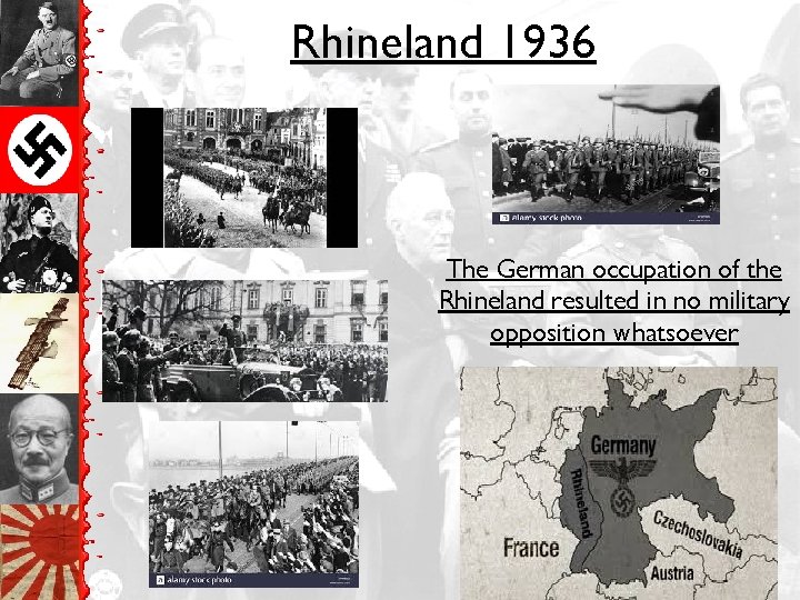 Rhineland 1936 The German occupation of the Rhineland resulted in no military opposition whatsoever