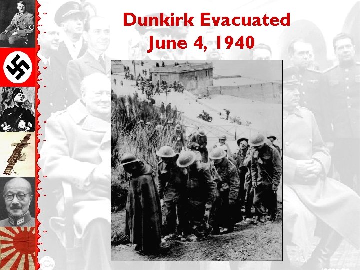 Dunkirk Evacuated June 4, 1940 