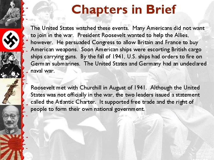 Chapters in Brief The United States watched these events. Many Americans did not want