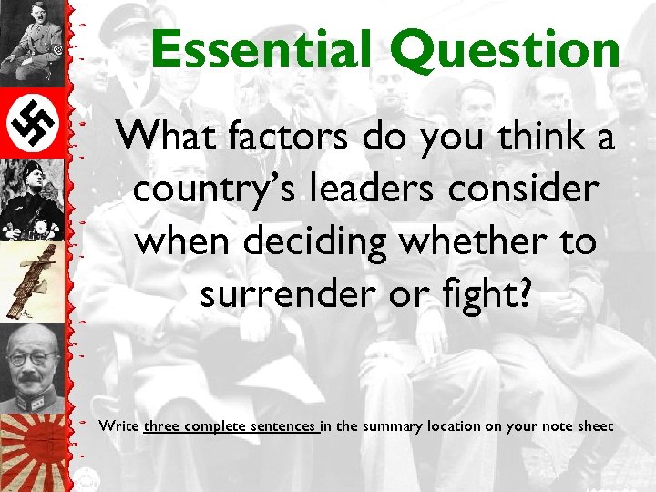 Essential Question What factors do you think a country’s leaders consider when deciding whether