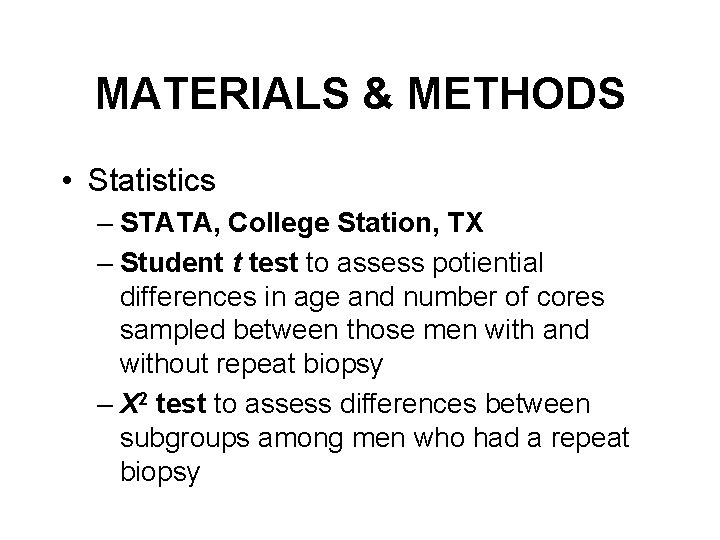 MATERIALS & METHODS • Statistics – STATA, College Station, TX – Student t test