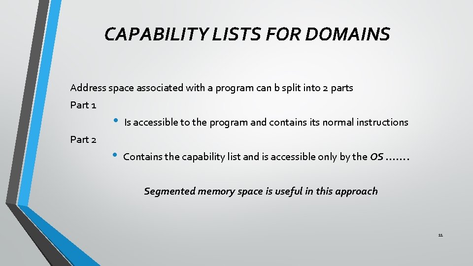CAPABILITY LISTS FOR DOMAINS Address space associated with a program can b split into