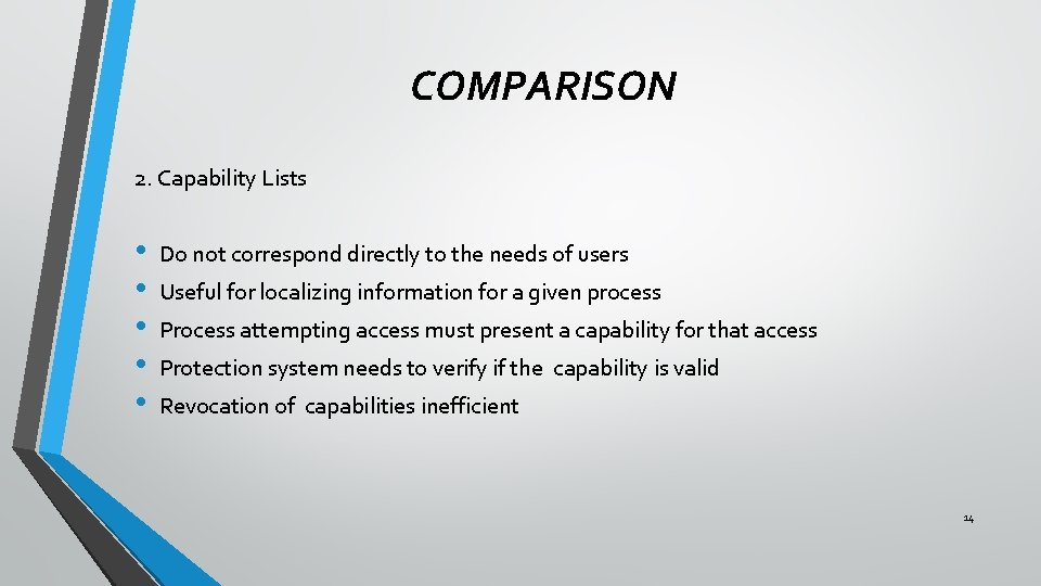 COMPARISON 2. Capability Lists • • • Do not correspond directly to the needs
